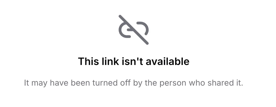The first dead-link state: a crossed-out link icon, “This link isn’t available” and one grey line, alone on a white page.